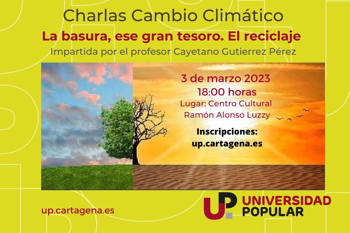 CICLO CHARLAS SOBRE CAMBIO CLIMÁTICO: LA BASURA, ESE GRAN TESORO. EL RECICLAJE